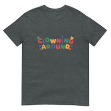Load image into Gallery viewer, Clowning Around Short-Sleeve Unisex T-Shirt