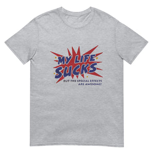 Life Sucks Short-Sleeve Unisex T-Shirt