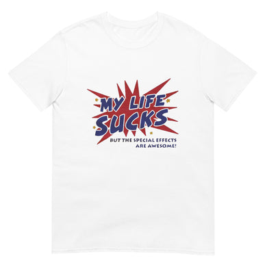 Life Sucks Short-Sleeve Unisex T-Shirt