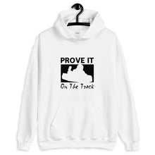 Load image into Gallery viewer, Prove It On The Track Kart Unisex Hoodie