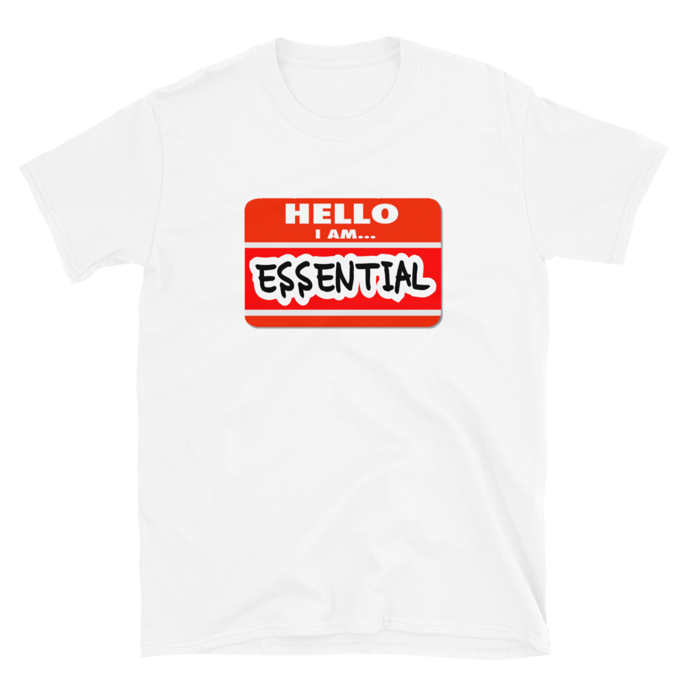 I Am Essential Short-Sleeve Unisex T-Shirt