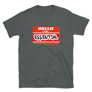 I Am Essential Short-Sleeve Unisex T-Shirt
