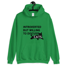 Load image into Gallery viewer, Introverted Will Discuss Cats Unisex Hoodie