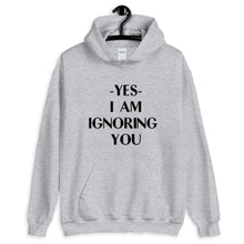 Load image into Gallery viewer, Ignoring You Unisex Hoodie