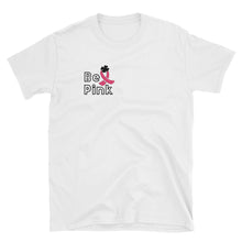 Load image into Gallery viewer, Be Pink Short-Sleeve Unisex T-Shirt
