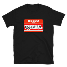 Load image into Gallery viewer, I Am Essential Short-Sleeve Unisex T-Shirt