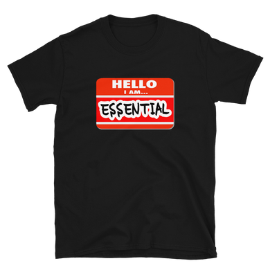 I Am Essential Short-Sleeve Unisex T-Shirt