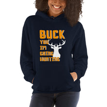 Load image into Gallery viewer, Buck You Im Hunting Unisex Hoodie
